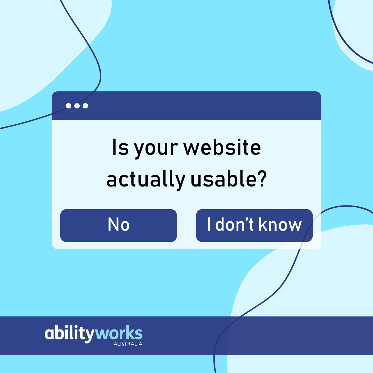 A pop‑up style graphic asking “Is your website actually usable?” with two button options labelled “No” and “I don’t know”.